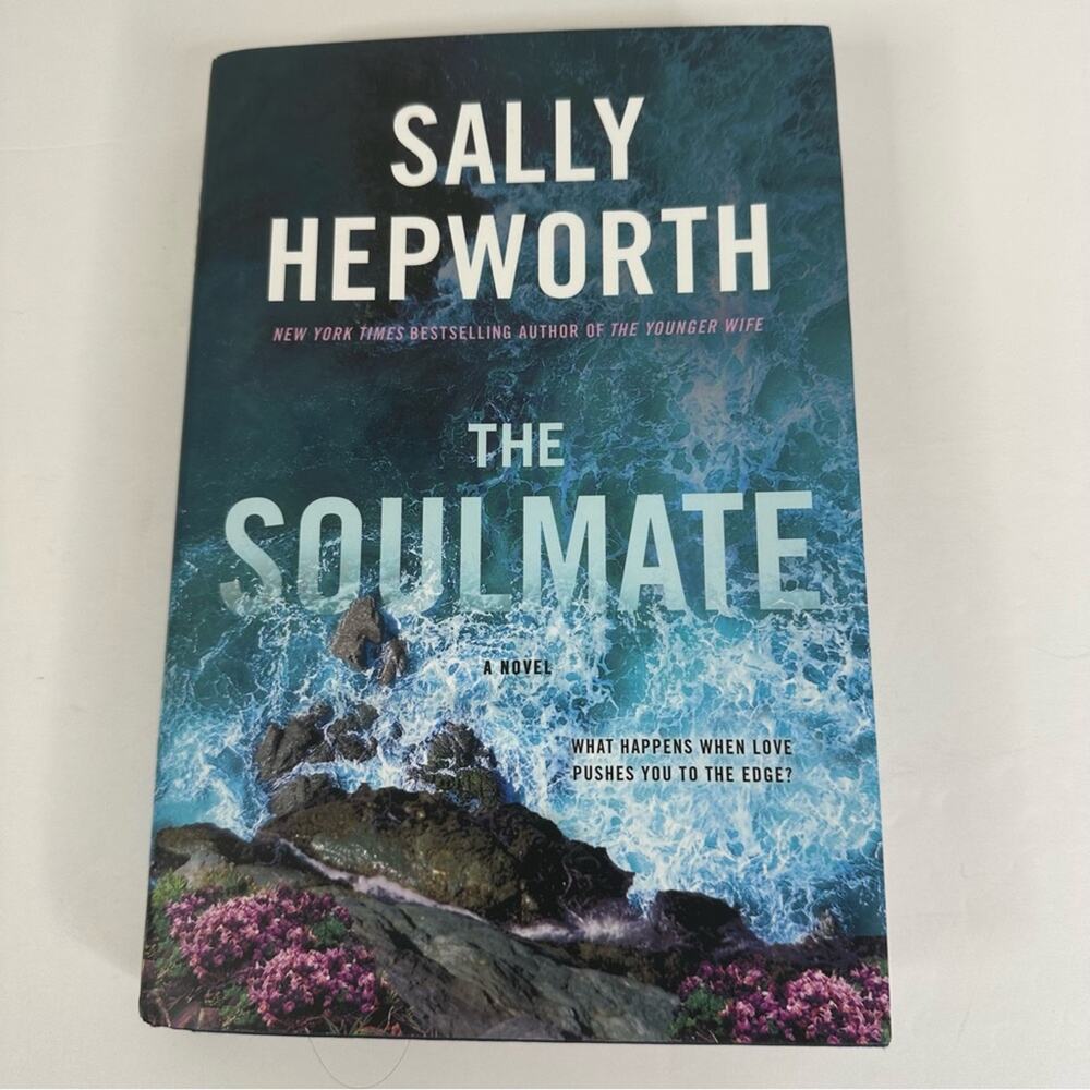 The Soulmate By Sally Hepworth Hard Cover Thriller Suspense Novel Fiction Book